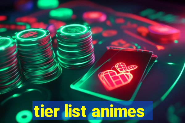 tier list animes